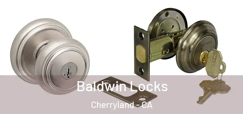 Baldwin Locks Cherryland - CA