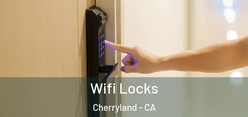  Wifi Locks Cherryland - CA
